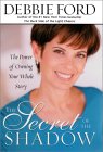 The Secret of the Shadow by Debbie Ford