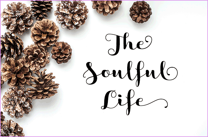 The Soulful Life, Issue 4: “Peace is in Your Heart”