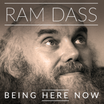 Being Here Now: An Online Odyssey into the Essential Teachings of Ram Dass