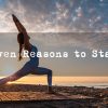 Seven Reasons to Start Practicing Yoga Today