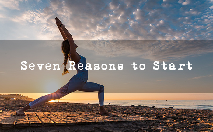 Seven Reasons to Start Practicing Yoga Today